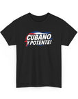 CUBANO Y POTENTE! heavy cotton
