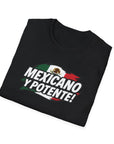 MEXICANO Y POTENTE! T-Shirt