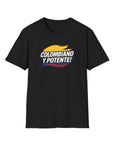 COLOMBIANO Y POTENTE! T-Shirt
