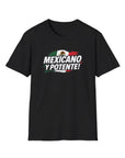 MEXICANO Y POTENTE! T-Shirt