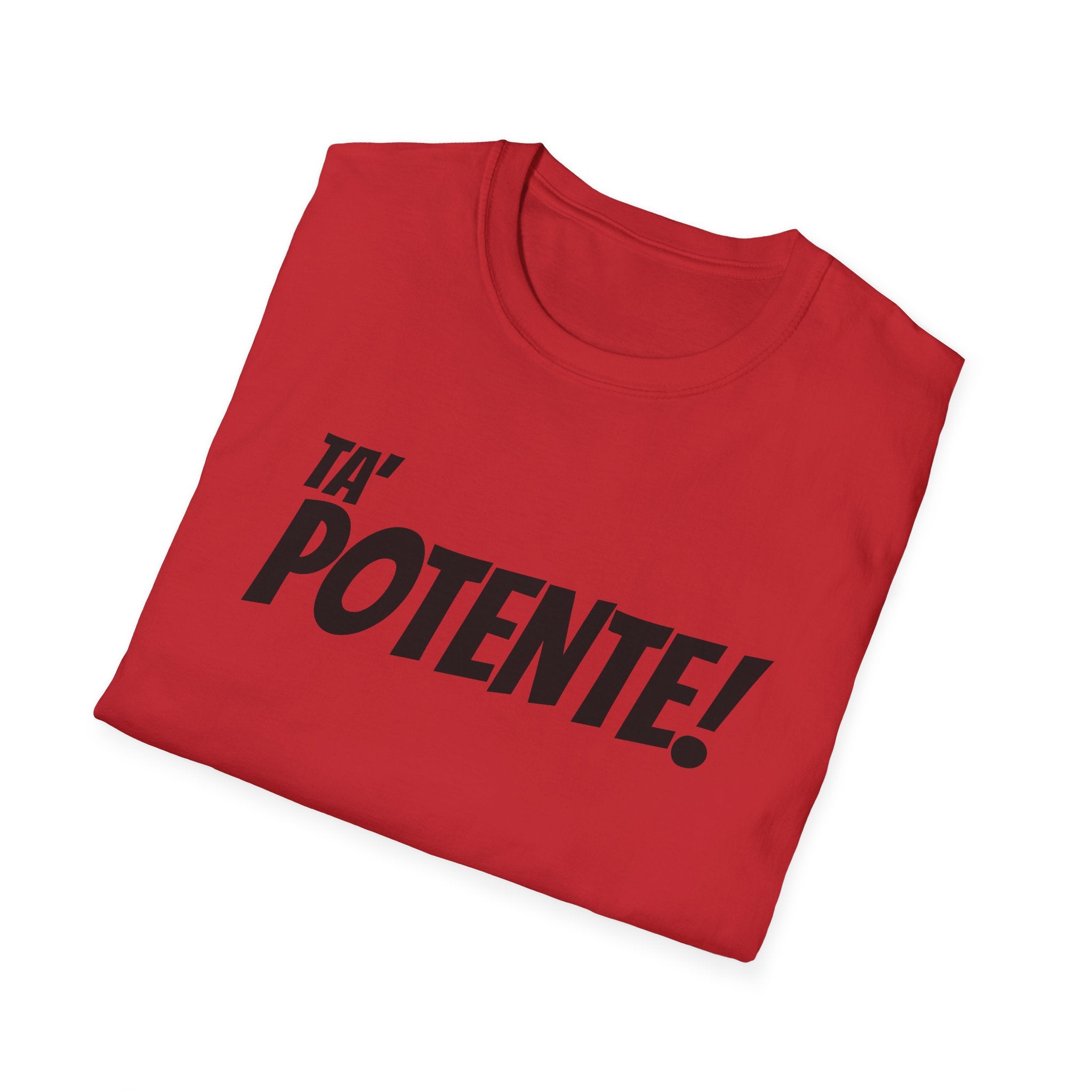 Unisex Softstyle T-Shirt Ta&#39; Potente!