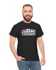 CUBANO Y POTENTE! heavy cotton