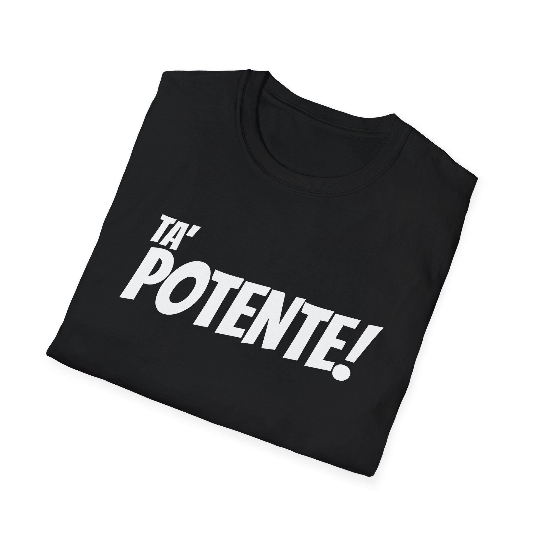 Unisex Softstyle T-Shirt Ta&#39; Potente!