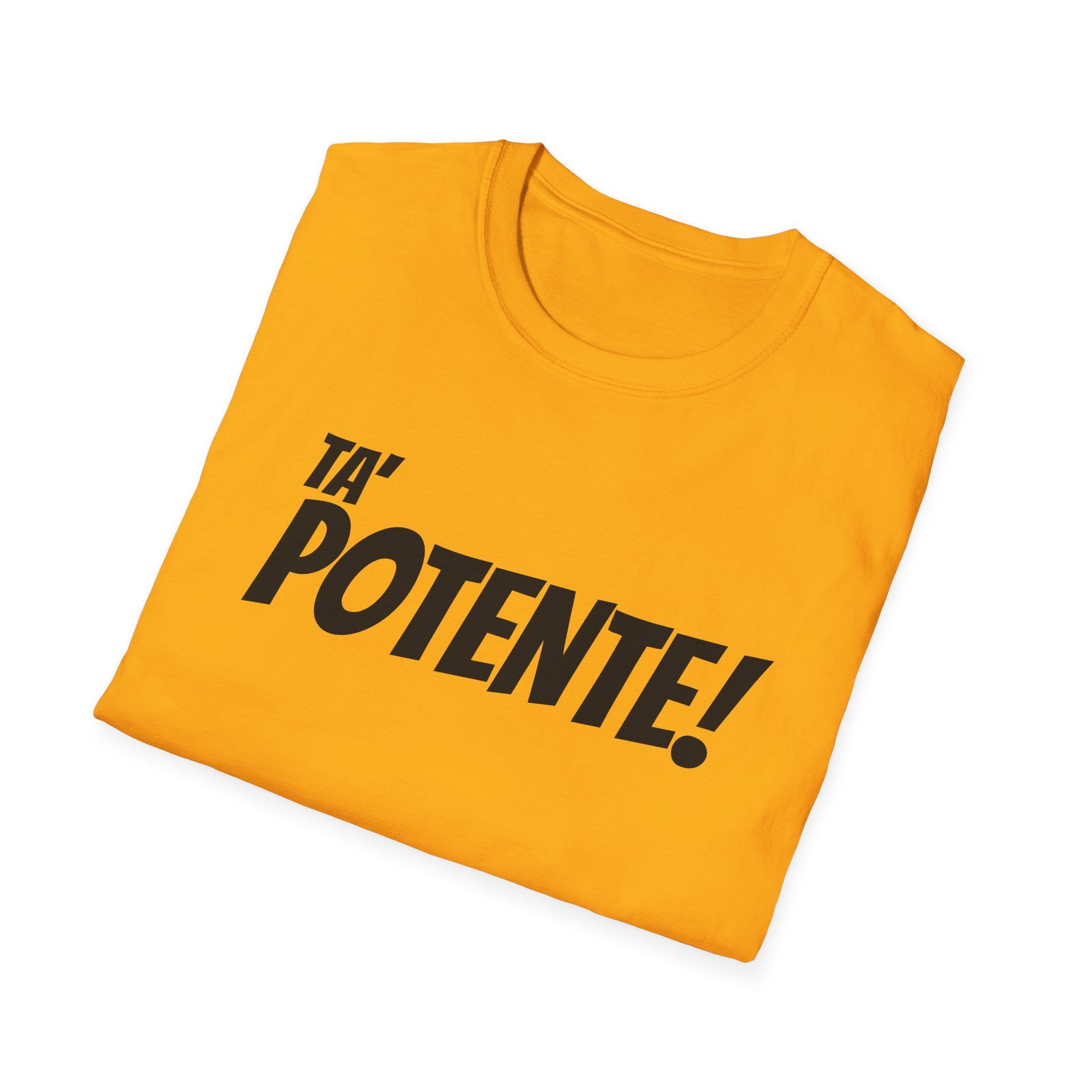 Unisex Softstyle T-Shirt Ta&#39; Potente!