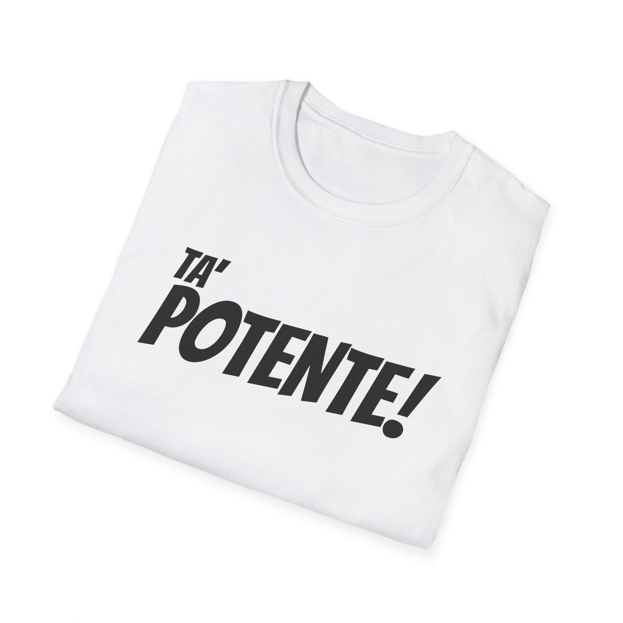 Unisex Softstyle T-Shirt Ta&#39; Potente!