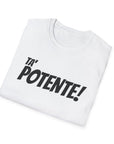 Unisex Softstyle T-Shirt Ta' Potente!